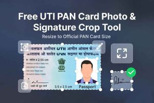 Free UTI PAN Card Photo & Signature Crop Tool – Resize to Official PAN Card Size